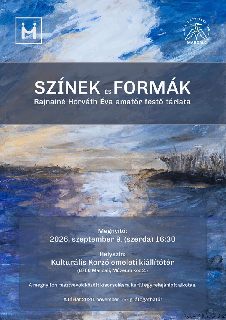 Színek és formák – Rajnainé Horváth Éva amatőr festő tárlatának plakátja. Megnyitó: 2026. szeptember 9. szerda 16:30, Kulturális Korzó emeleti kiállítótér, Marcali, Múzeum köz 2. A tárlat 2026. november 15-ig látogatható.