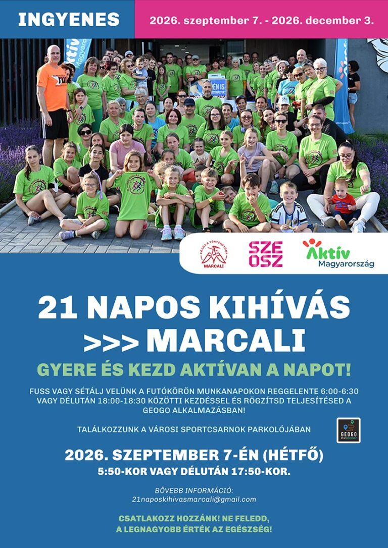 21 napos kihívás – Marcali. Ingyenes közös futás vagy séta a futókörön 2026. szeptember 7. és december 3. között, munkanapokon reggel 6:00–6:30 és délután 18:00–18:30 között. Indulás 2026. szeptember 7-én, hétfőn a városi sportcsarnok parkolójából, 5:50-kor vagy 17:50-kor. Teljesítés rögzítése a Geogo alkalmazásban.