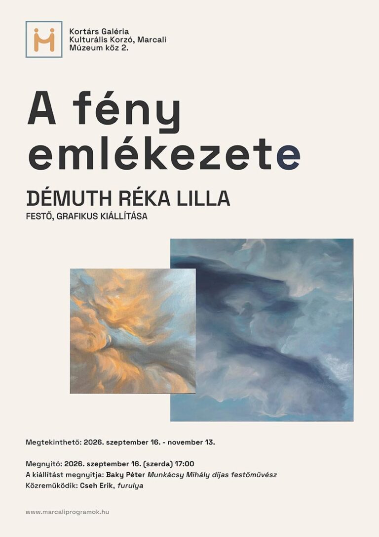 A fény emlékezete – Démuth Réka Lilla festő, grafikus kiállításának plakátja. Kortárs Galéria, Kulturális Korzó, Marcali. Megnyitó: 2026. szeptember 16. szerda 17:00, megnyitja Baky Péter festőművész, közreműködik Cseh Erik furulyán. Megtekinthető 2026. szeptember 16. – november 13.